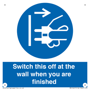 Switch this off at the wall when you are finished